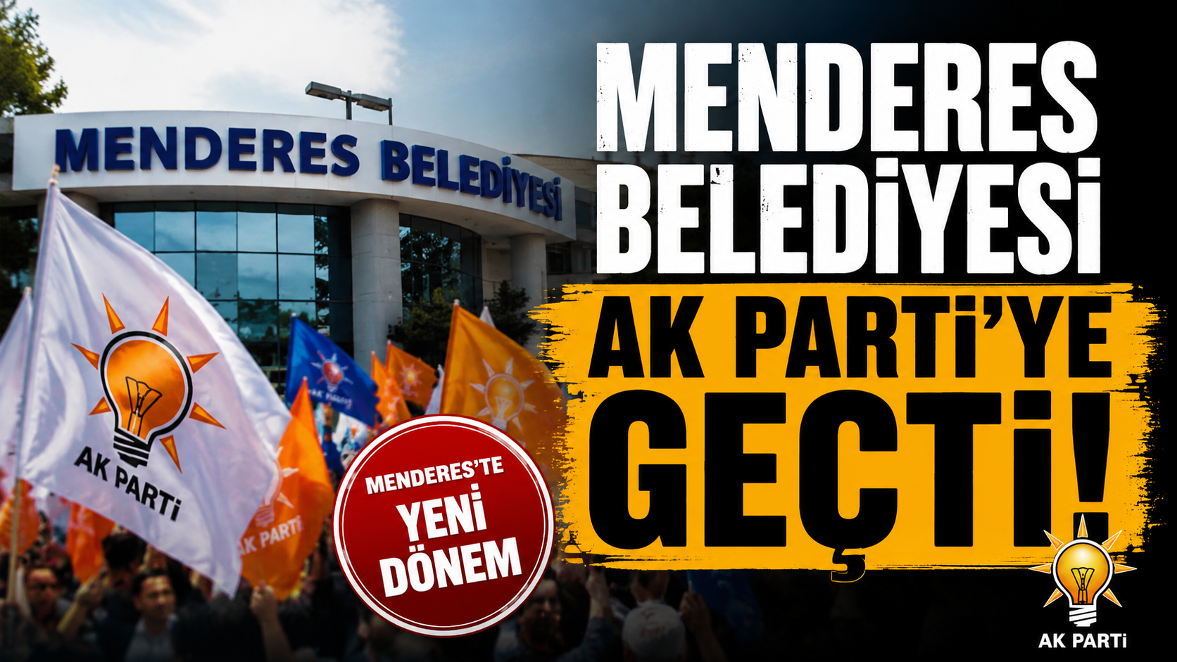 Menderes Belediyesi AK Parti'ye geçti